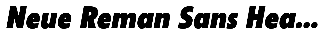 Neue Reman Sans Heavy Condensed Italic