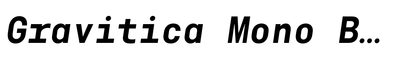 Gravitica Mono Bold Italic