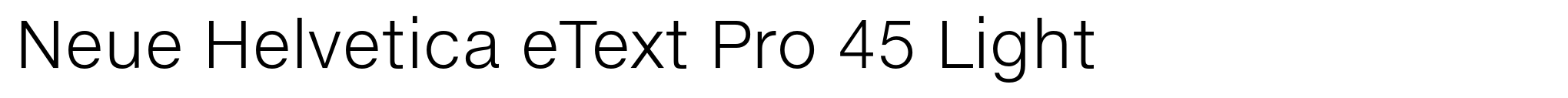 Neue Helvetica eText Pro 45 Light image