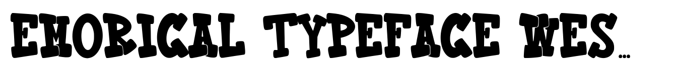 Emorical Typeface Western Display Font