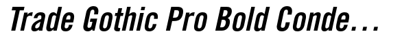 Trade Gothic Pro Bold Condensed #20 Oblique image