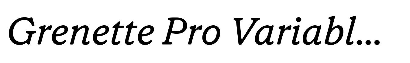 Grenette Pro Variable Italic