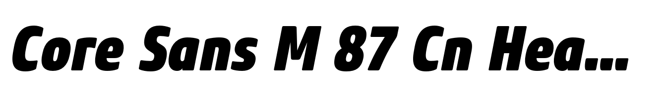 Core Sans M 87 Cn Heavy Italic