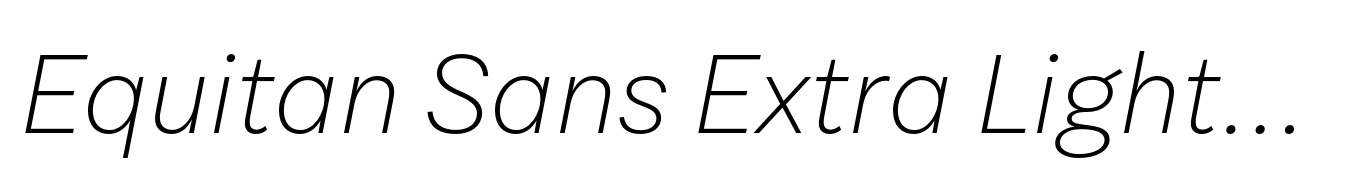 Equitan Sans Extra Light Italic