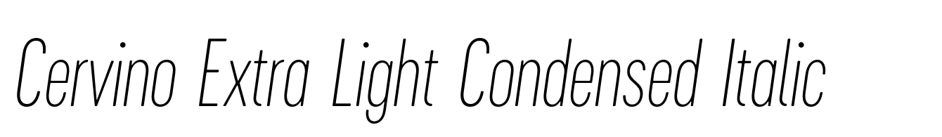 Cervino Extra Light Condensed Italic