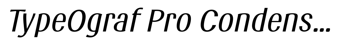 TypeOgraf Pro Condensed Italic