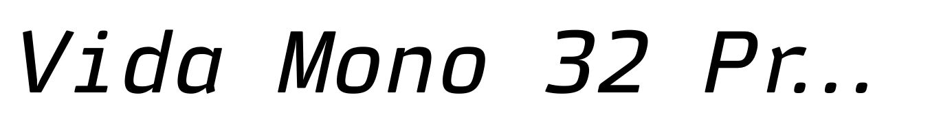 Vida Mono 32 Pro Italic