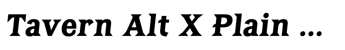 Tavern Alt X Plain Extra Bold Italic