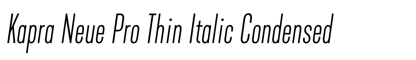 Kapra Neue Pro Thin Italic Condensed