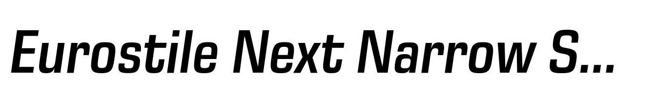 Eurostile Next Narrow SemiBold Italic