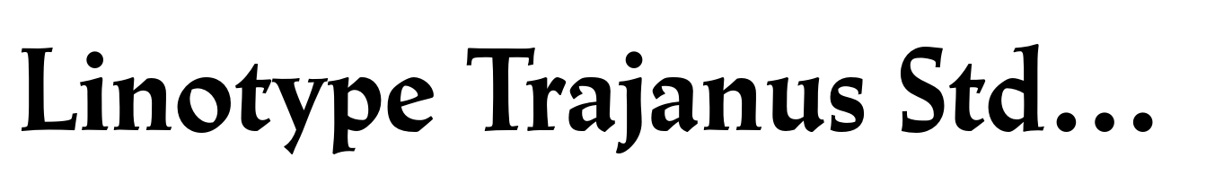 Linotype Trajanus Std Bold