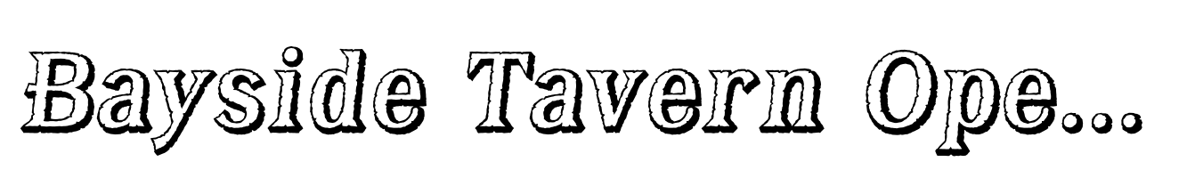 Bayside Tavern Open X Italic
