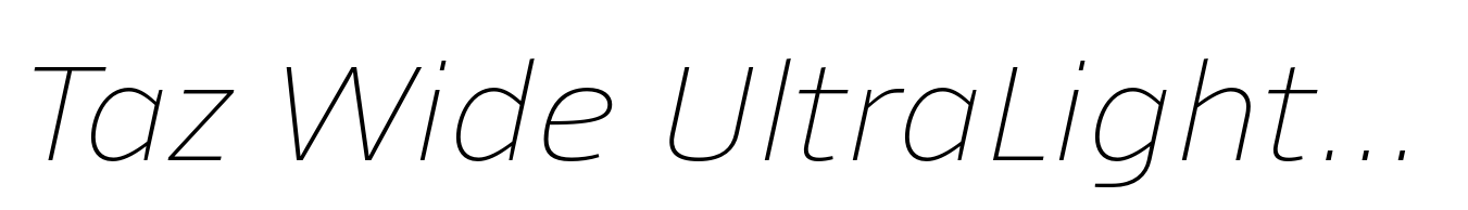 Taz Wide UltraLight Italic