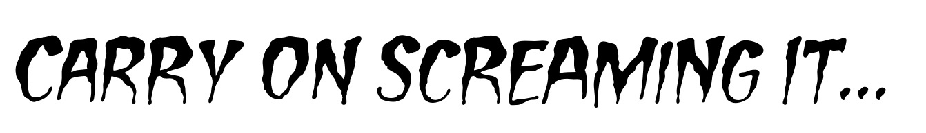 Carry On Screaming Italic