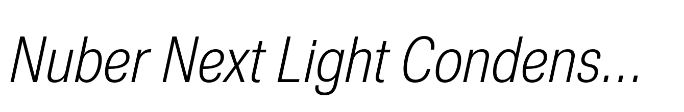 Nuber Next Light Condensed Italic