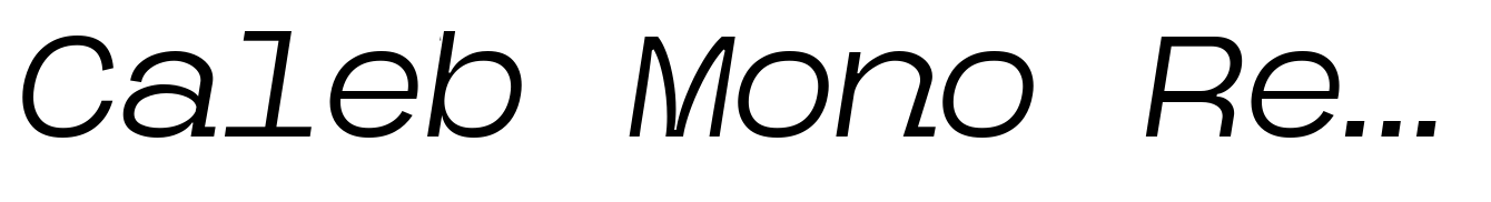 Caleb Mono Regular Italic