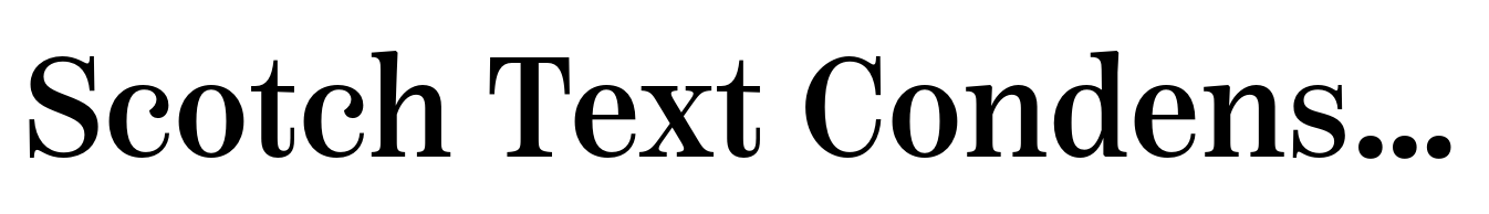 Scotch Text Condensed Medium