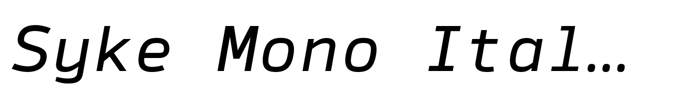 Syke Mono Italic
