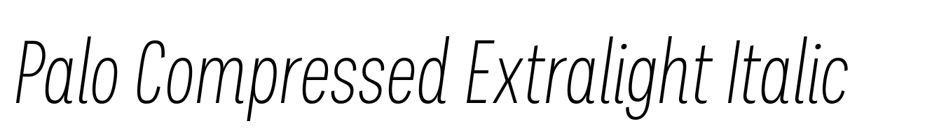 Palo Compressed Extralight Italic