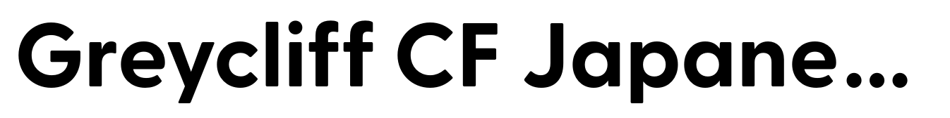 Greycliff CF Japanese CF Bold