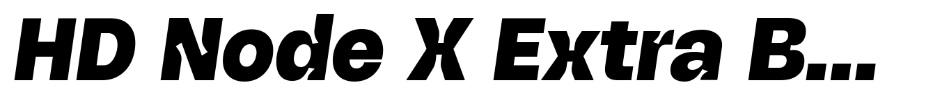 HD Node X Extra Bold Italic