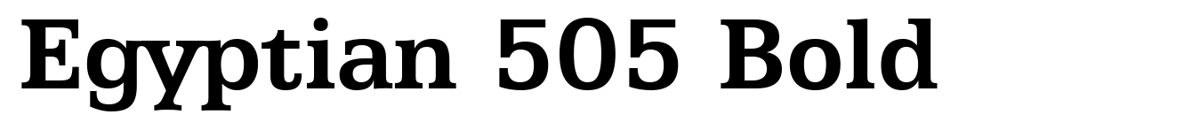 Egyptian 505 Bold