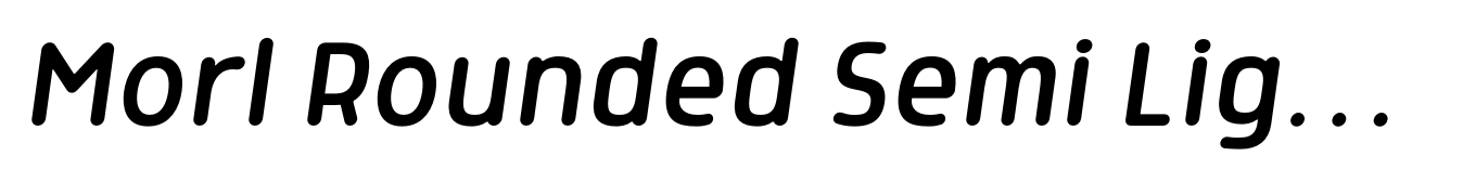 Morl Rounded Semi Light Italic