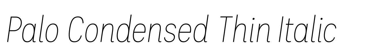 Palo Condensed Thin Italic