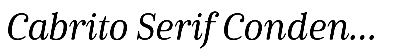 Cabrito Serif Condensed Medium Italic