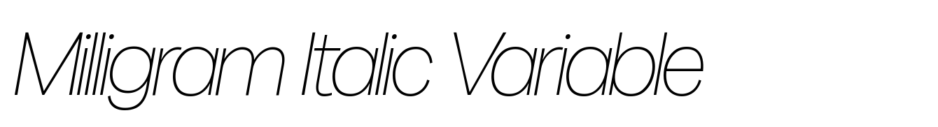 Milligram Italic Variable