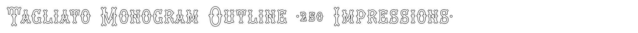 Tagliato Monogram Outline (250 Impressions) image