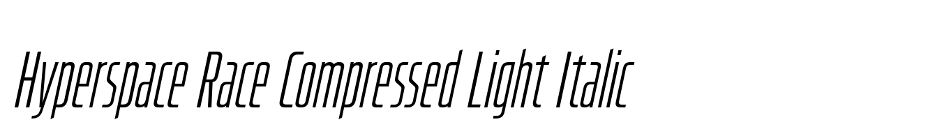 Hyperspace Race Compressed Light Italic
