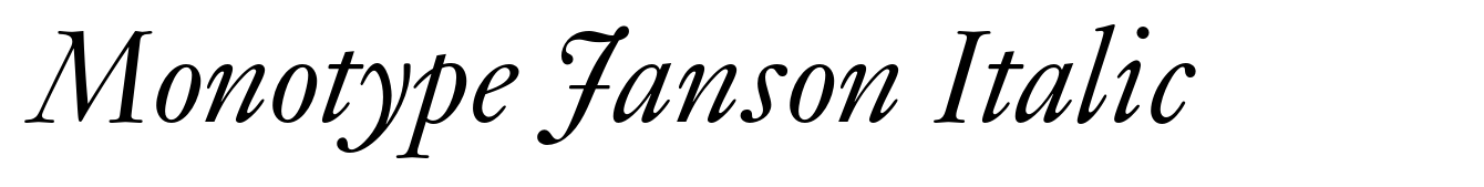 Monotype Janson Italic