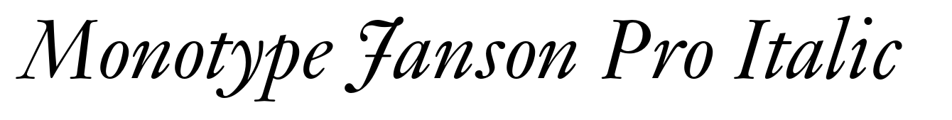 Monotype Janson Pro Italic