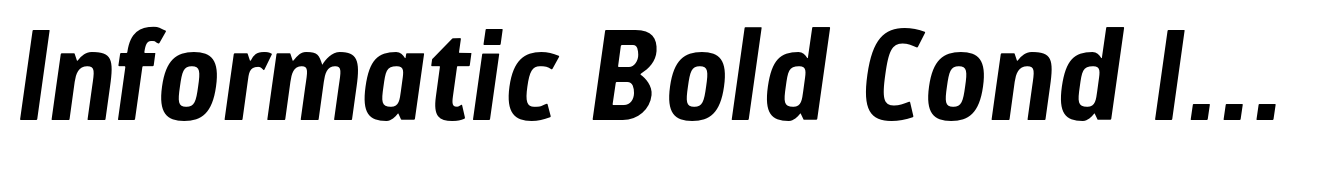 Informatic Bold Cond Italic