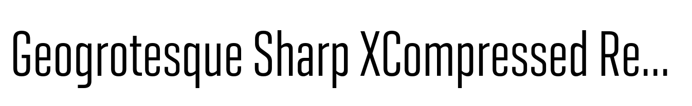 Geogrotesque Sharp XCompressed Regular
