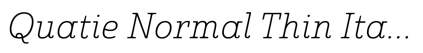 Quatie Normal Thin Italic
