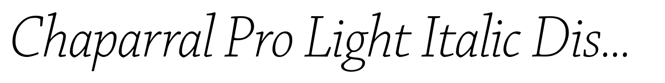 Chaparral Pro Light Italic Display