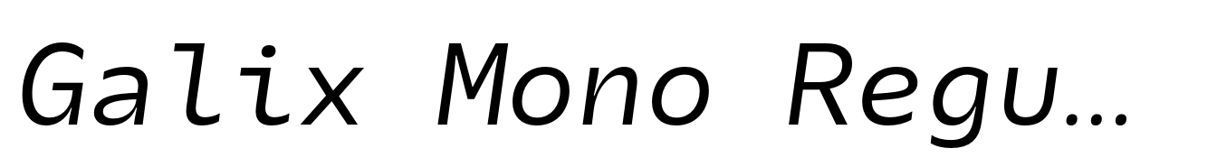 Galix Mono Regular Italic