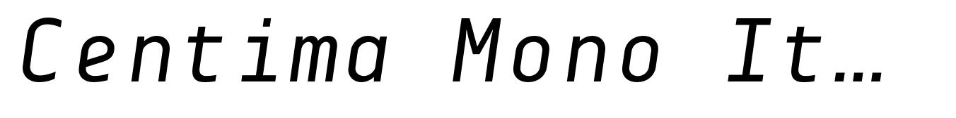 Centima Mono Italic