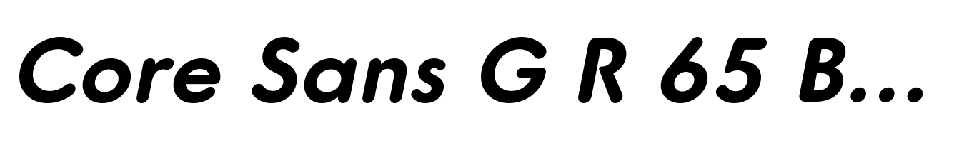 Core Sans G R 65 Bold Italic