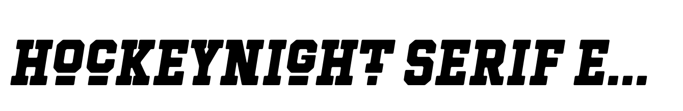 Hockeynight Serif Extra Bold Italic
