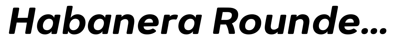 Habanera Rounded Bold Italic