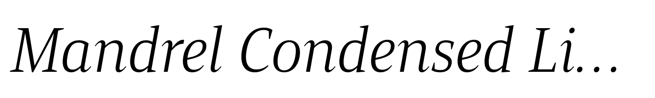 Mandrel Condensed Light Italic