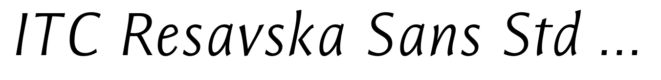 ITC Resavska Sans Std Light Italic