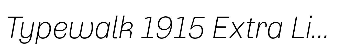 Typewalk 1915 Extra Light Italic