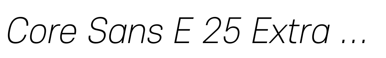 Core Sans E 25 Extra Light Italic