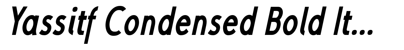 Yassitf Condensed Bold Italic