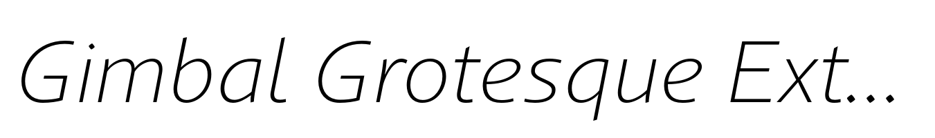 Gimbal Grotesque Extended Light Italic