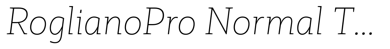 RoglianoPro Normal Thin Italic
